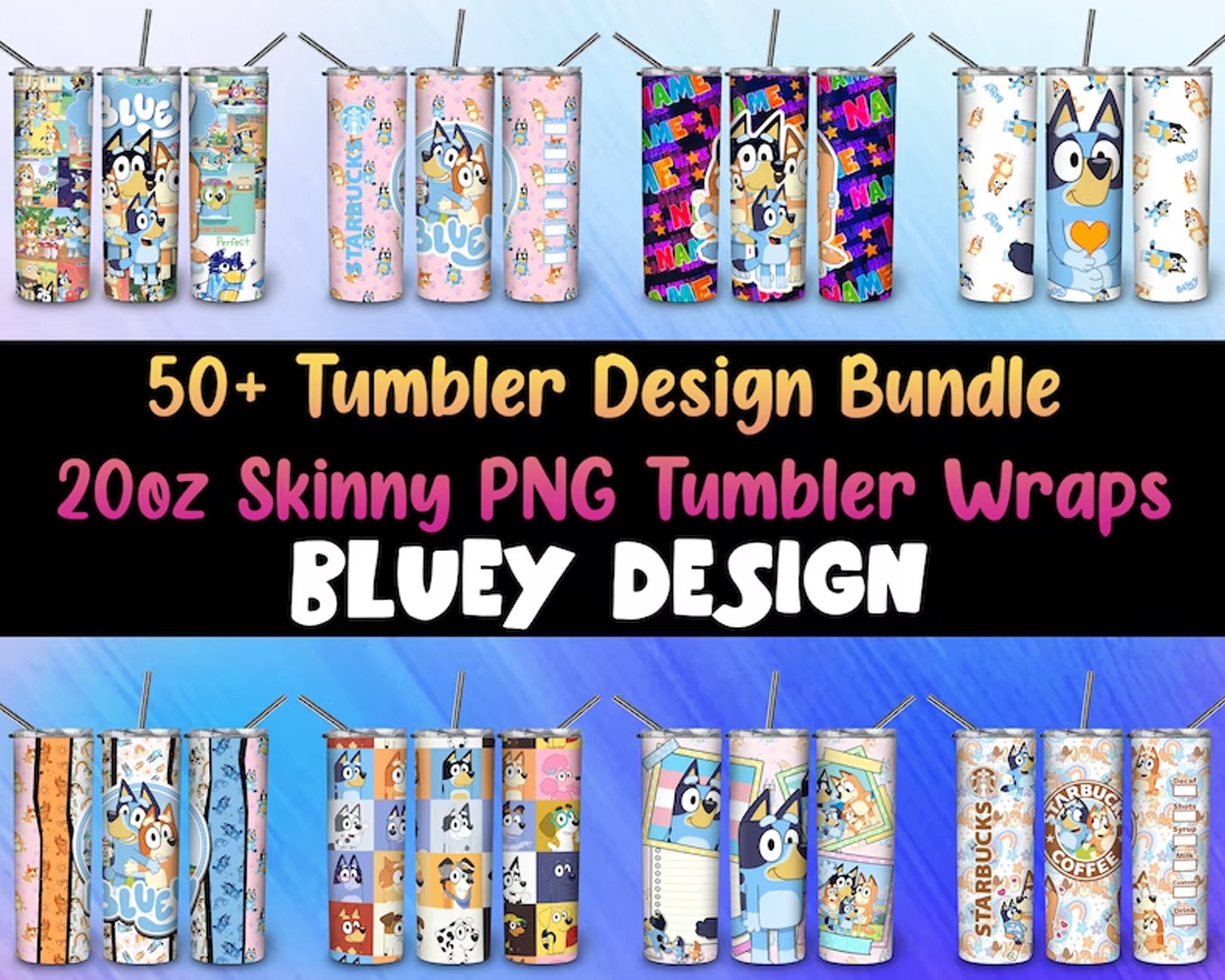 50+ Bluey Tumbler Wraps For 20oz Skinny Tumbler Sublimation Designs, I