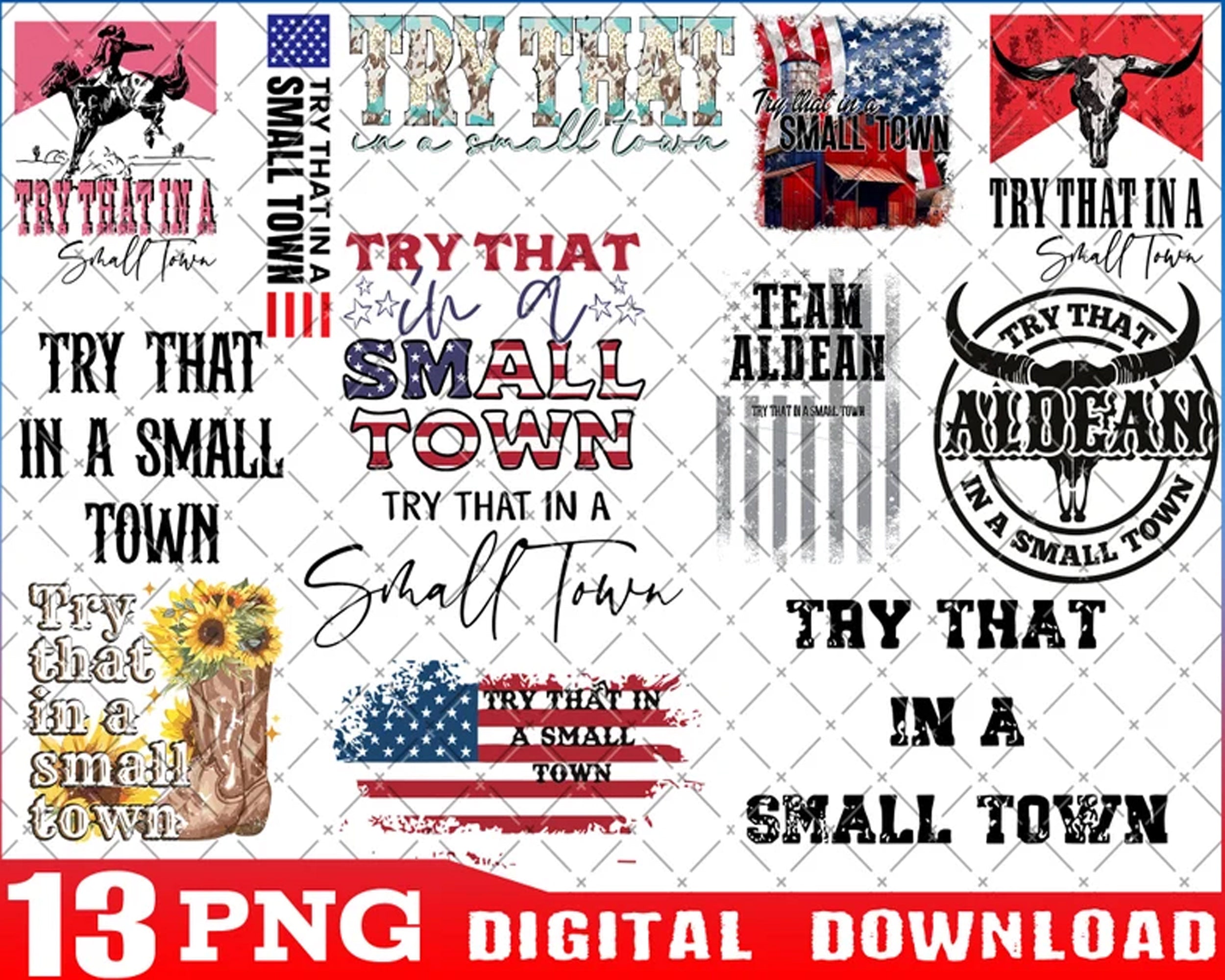 Try That In A Small Town PNG bundle , Instant Download