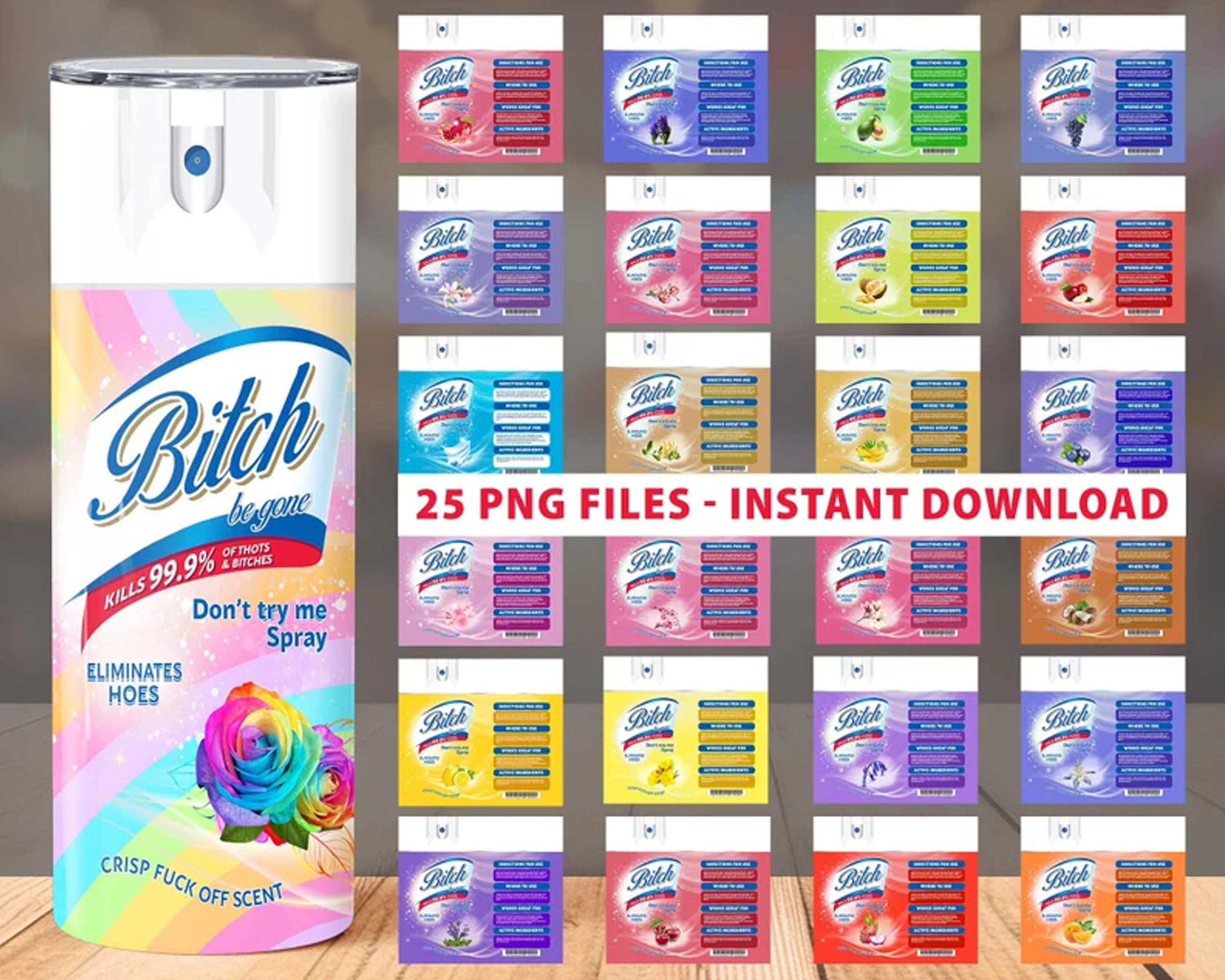 Bitch Spray Bundle 25 Designs, Bitch Be Gone 20oz Tumbler Wrap PNG, Instant download