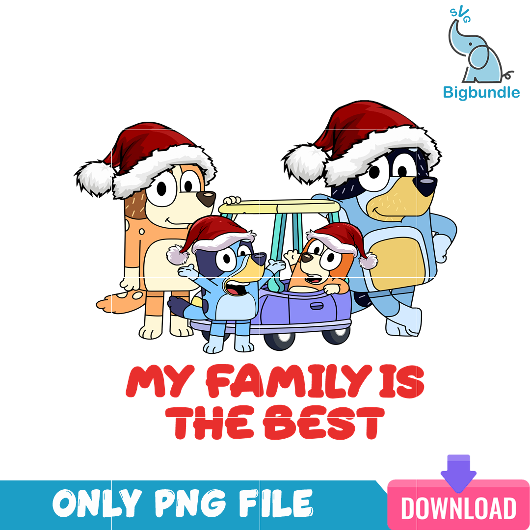 Bluey My Family Is The Best PNG 