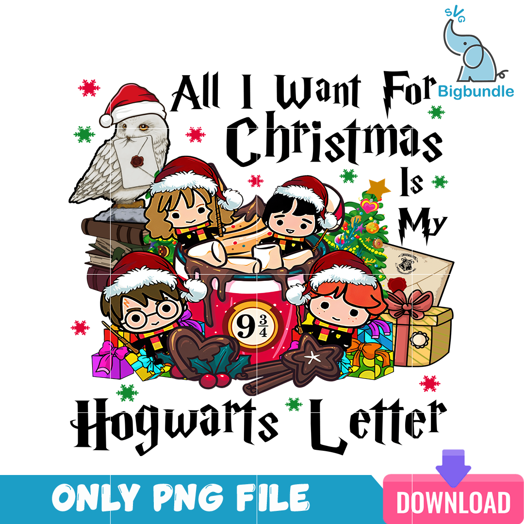 All I Want For Christmas Is Hogwarts Letter PNG