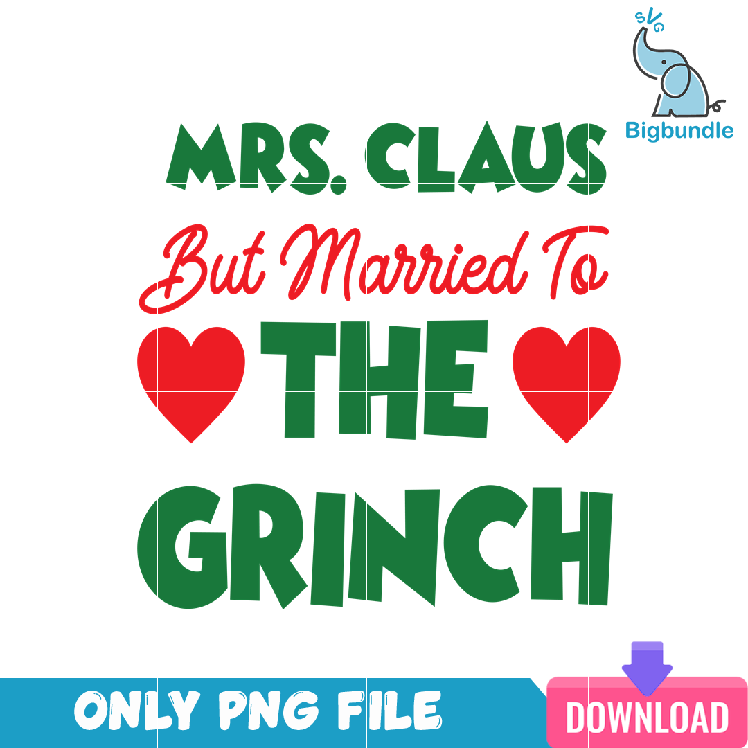 Mrs Claus But Married To The Grinch PNG