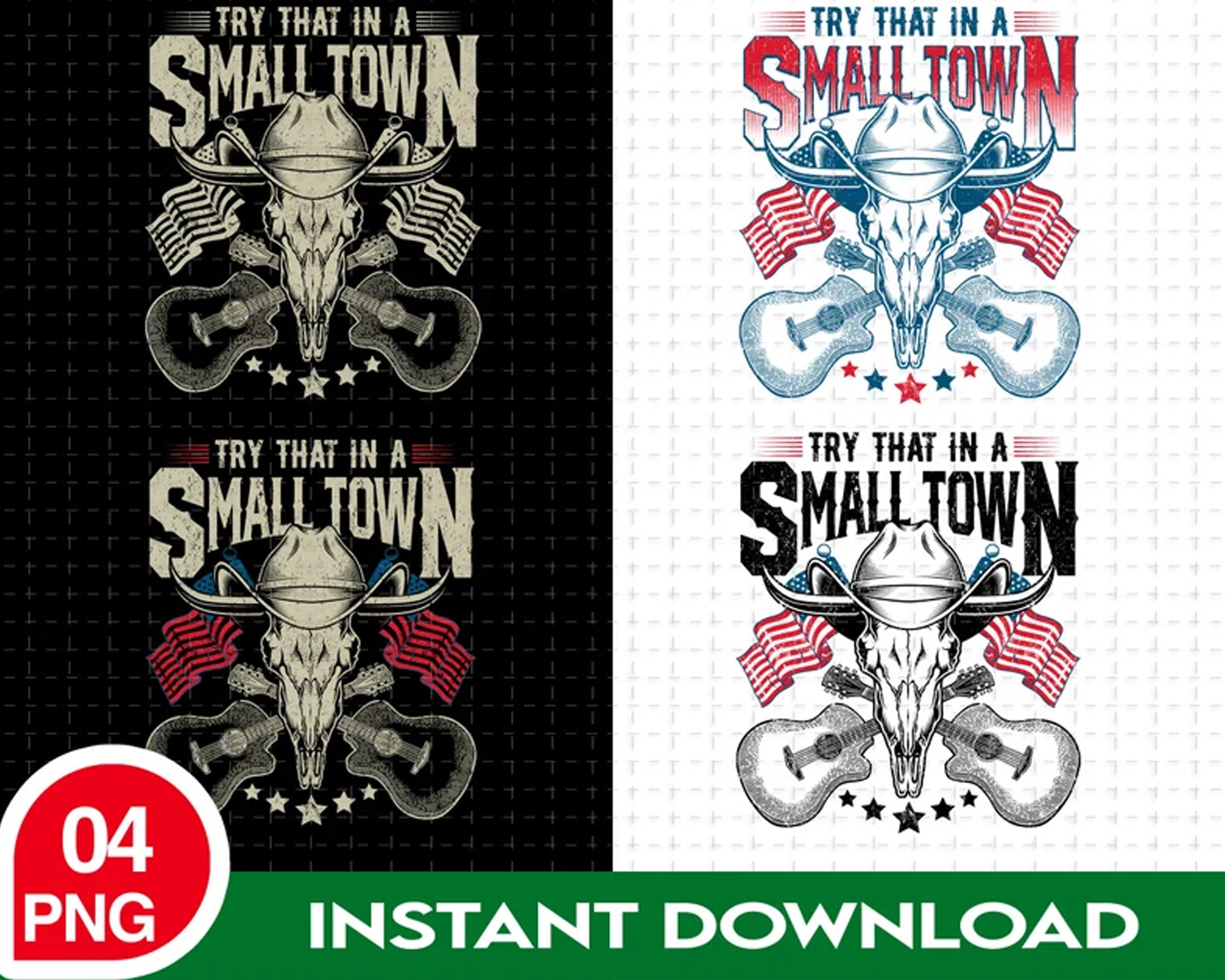 4 Try That In A Small Town Bundle png, Instant Download