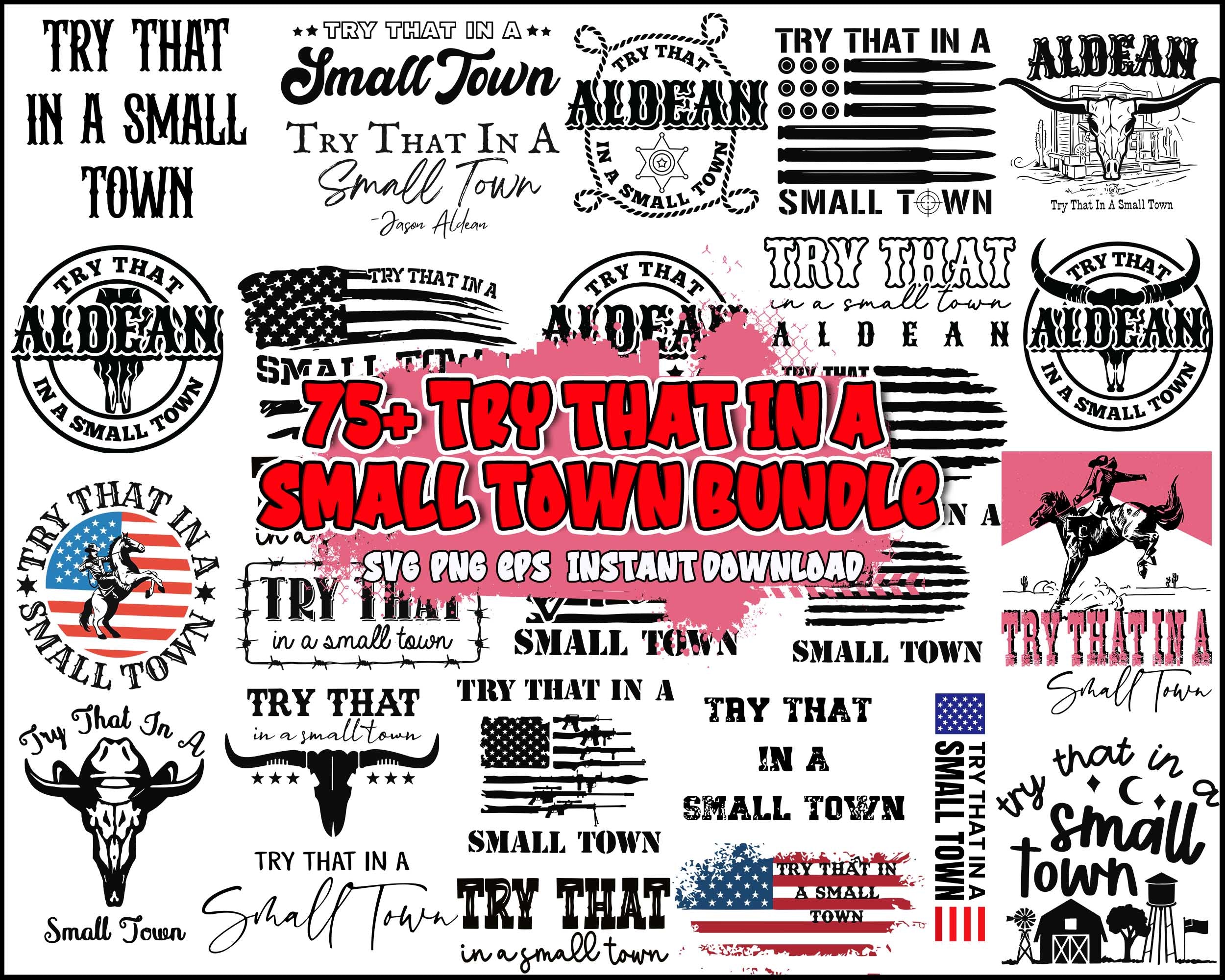 75+ Try That In A Small Town bundle svg, Instant Download