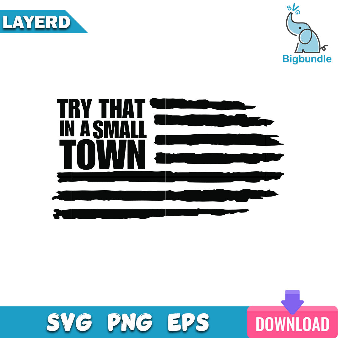 Try That In A Small Town Svg, Jason Aldean Svg, SG26072335