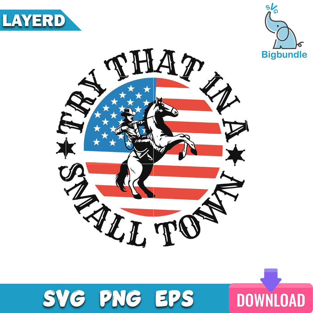 Try That In A Small Town Svg, Jason Aldean Svg, SG26072346