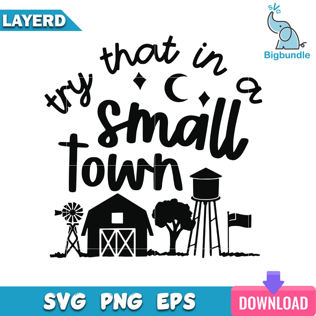 Try That In A Small Town Svg, Jason Aldean Svg, SG26072354
