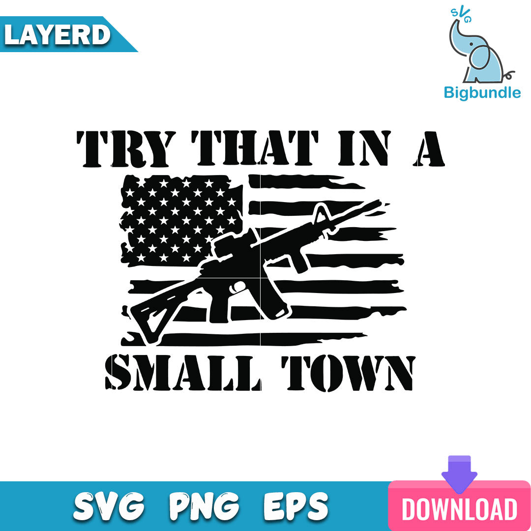 Try That In A Small Town Svg, Jason Aldean Svg, SG26072337