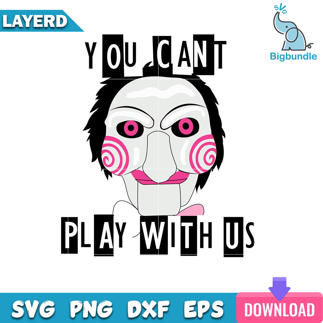 You Can't Play With Us Svg, Horror Mean Girl Svg, Halloween Png, SG31072385