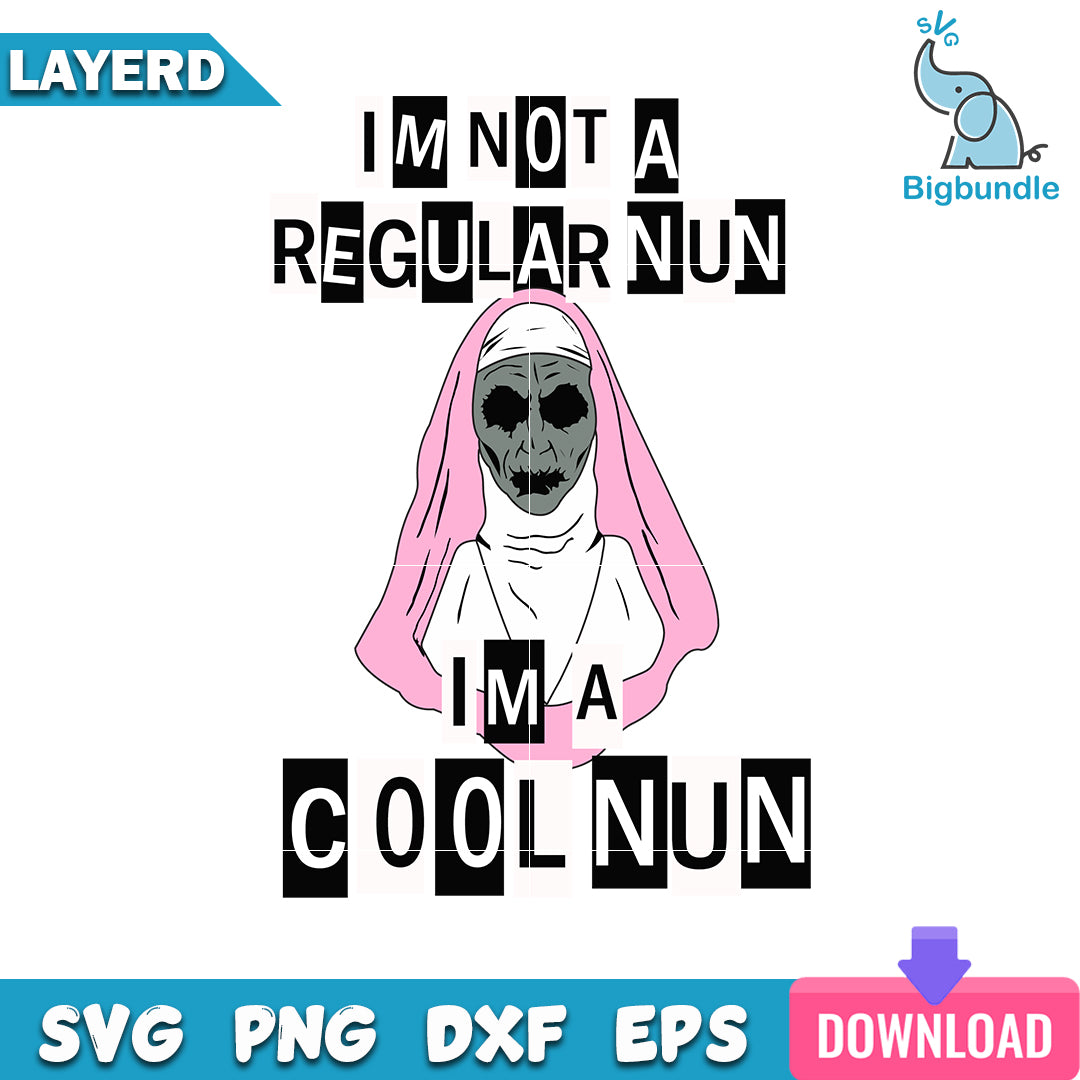 Im Not A Regular Nun Im A Cool Nun Svg, Horror Mean Girl Svg, SG31072388