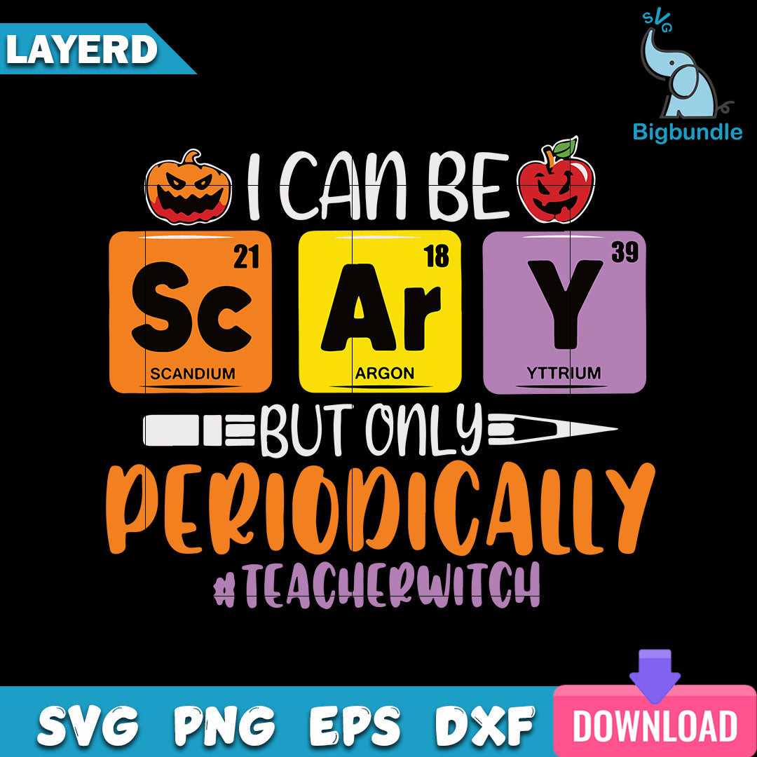 I Can Be Scary But Only Periodically Svg, Halloween Svg, SG14072310