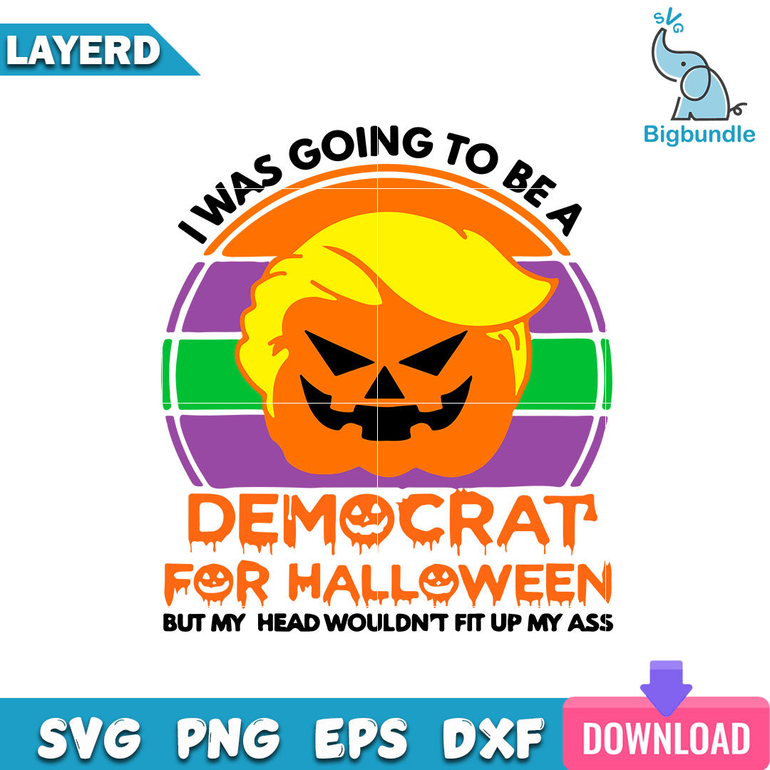 I Was Going To Be A Democrat For Halloween Svg, Halloween Svg, SG14072323