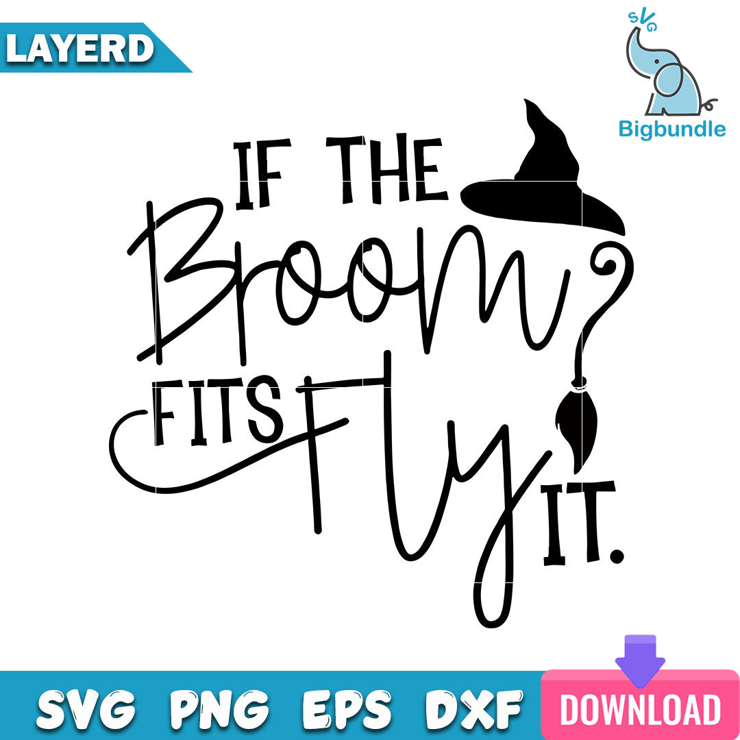 If The Broom Fits Fly Witch Hat Svg, Halloween Svg, SG14072312