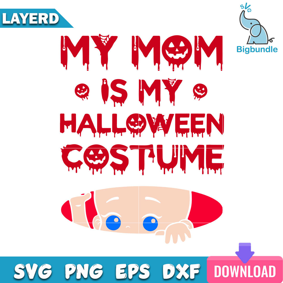 My Mom Is My Halloween Costume Svg, Halloween Svg, SG14072329