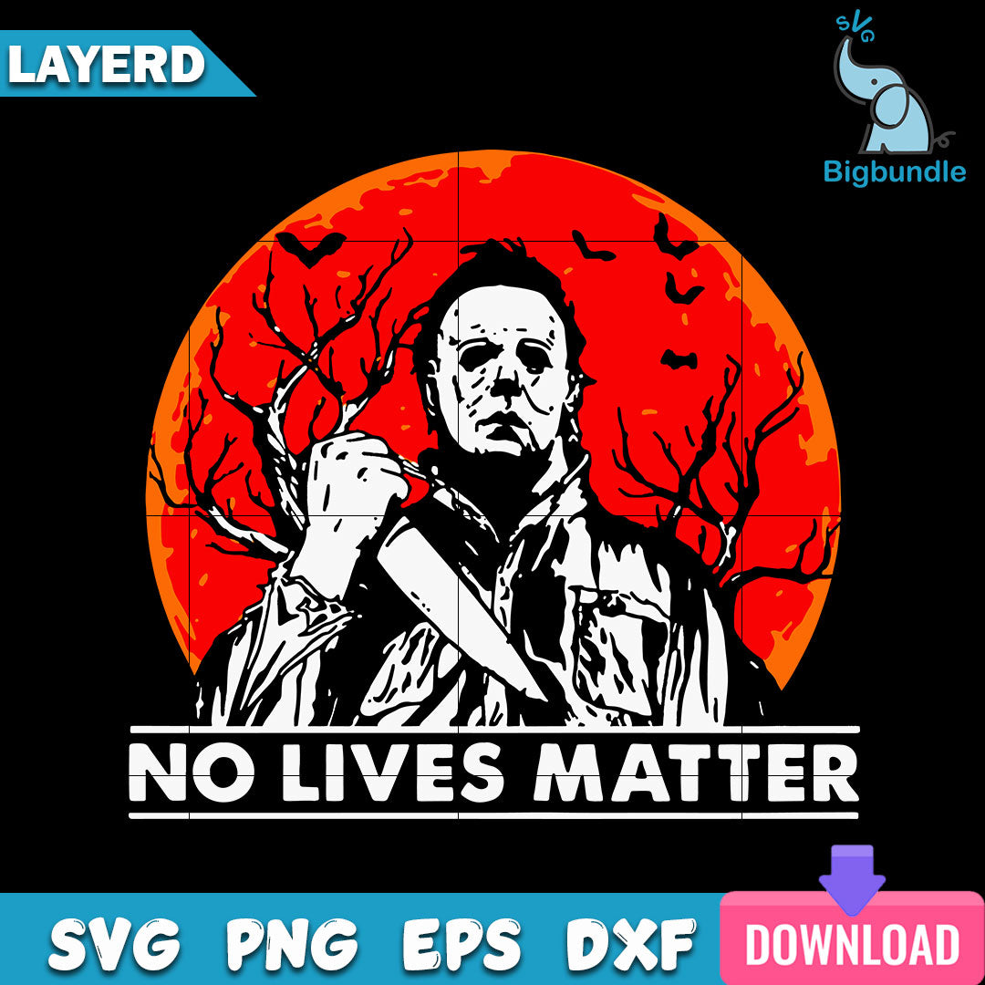 No Lives Matter Moon Michael Myers Halloween Svg, SG14072336