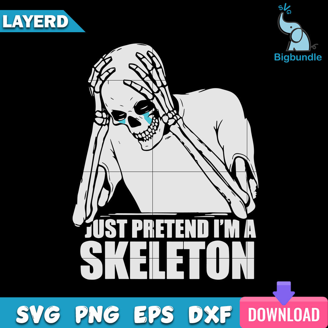 Pretend Im a Skeleton Last Minute Lazy Halloween Svg, SG14072362
