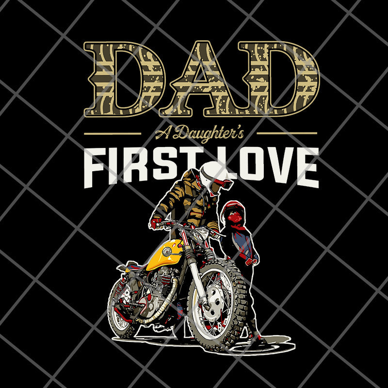 dad a daughter's first love svg, png, dxf, eps digital file FTD28052110