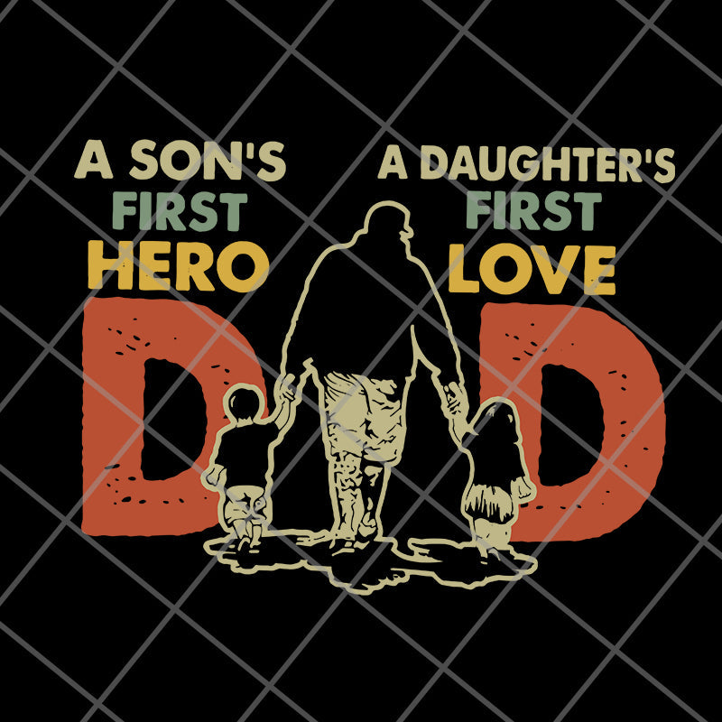 dad first hero first love svg, png, dxf, eps digital file FTD10062128