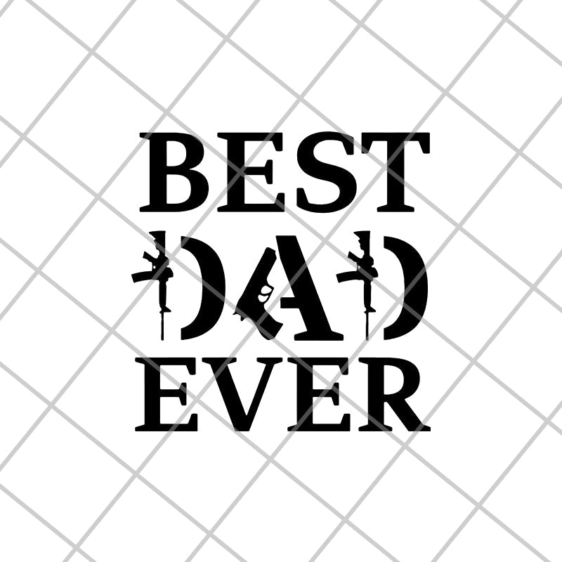 best dad ever svg, eps, png, dxf digital file FTD01062106