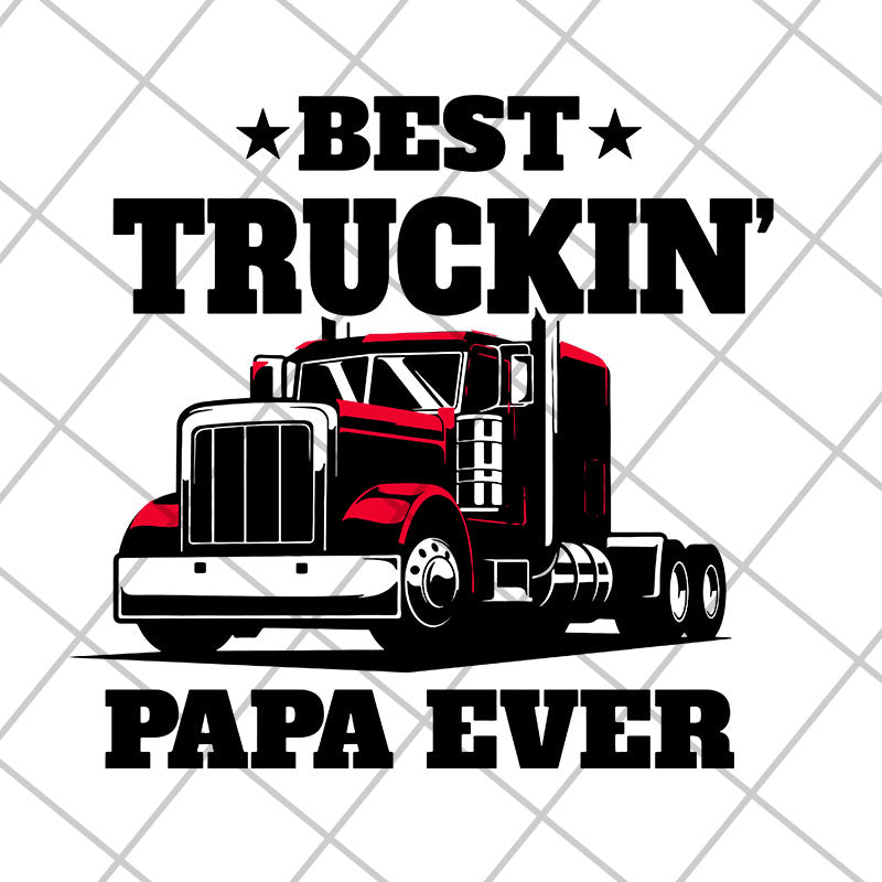 Best truckin papa ever svg, Fathers day svg, png, dxf, eps digital file FTD04052106