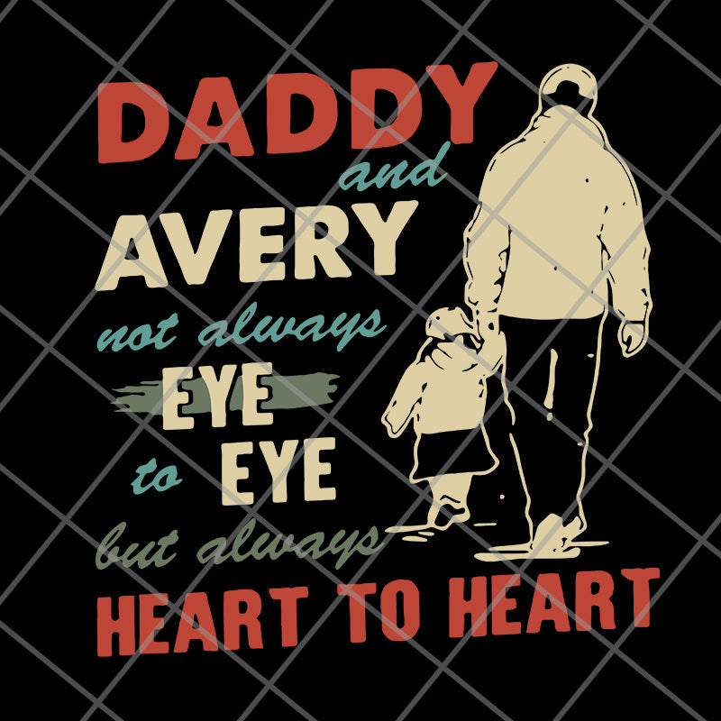 Always Heart To Heart Father‘s Day svg, png, dxf, eps digital file FTD10062121