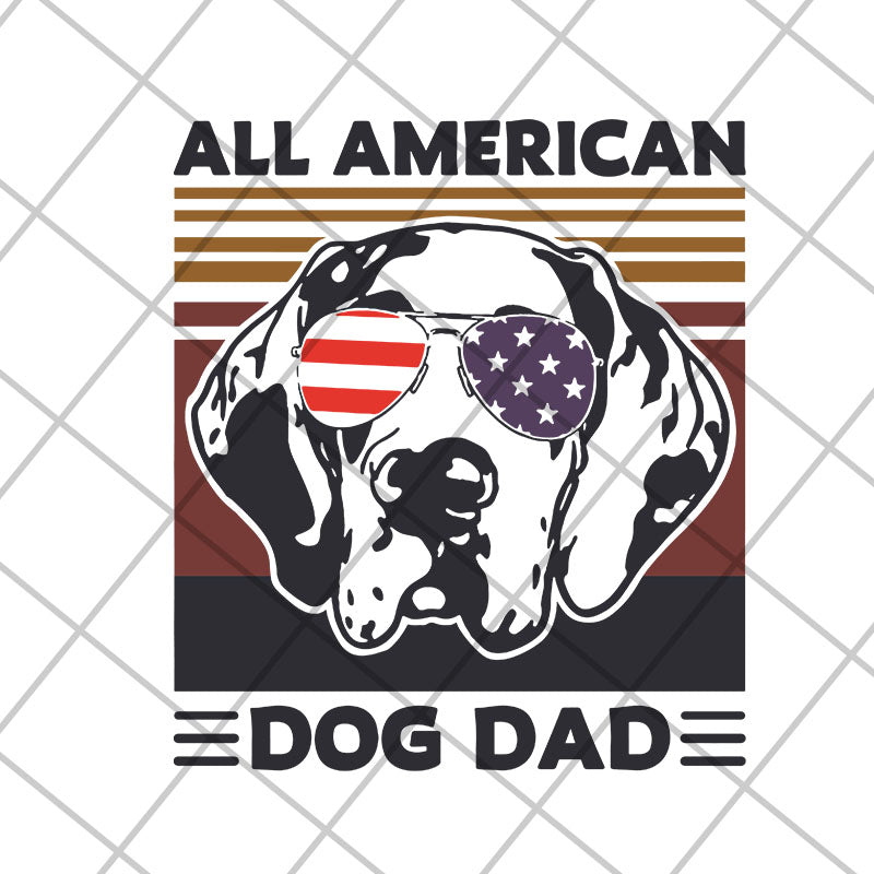 All American Dog Dad svg, png, dxf, eps digital file FTD06052116