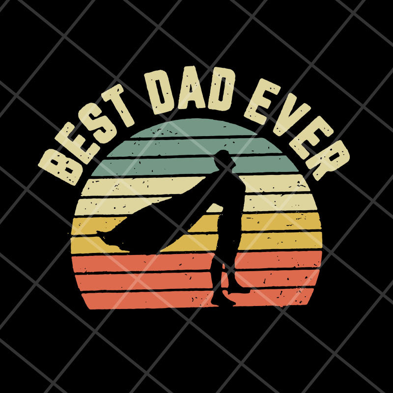 Best dad ever svg, Fathers day svg, png, dxf, eps digital file FTD29042127
