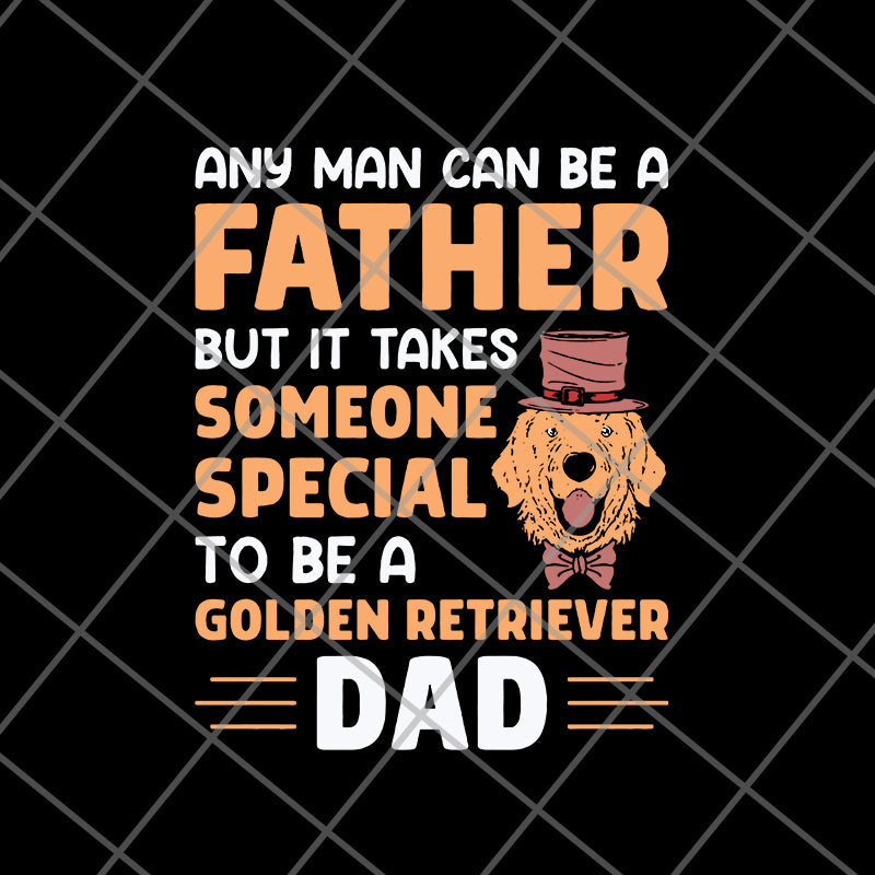 any man can be a father svg, png, dxf, eps digital file FTD20052117