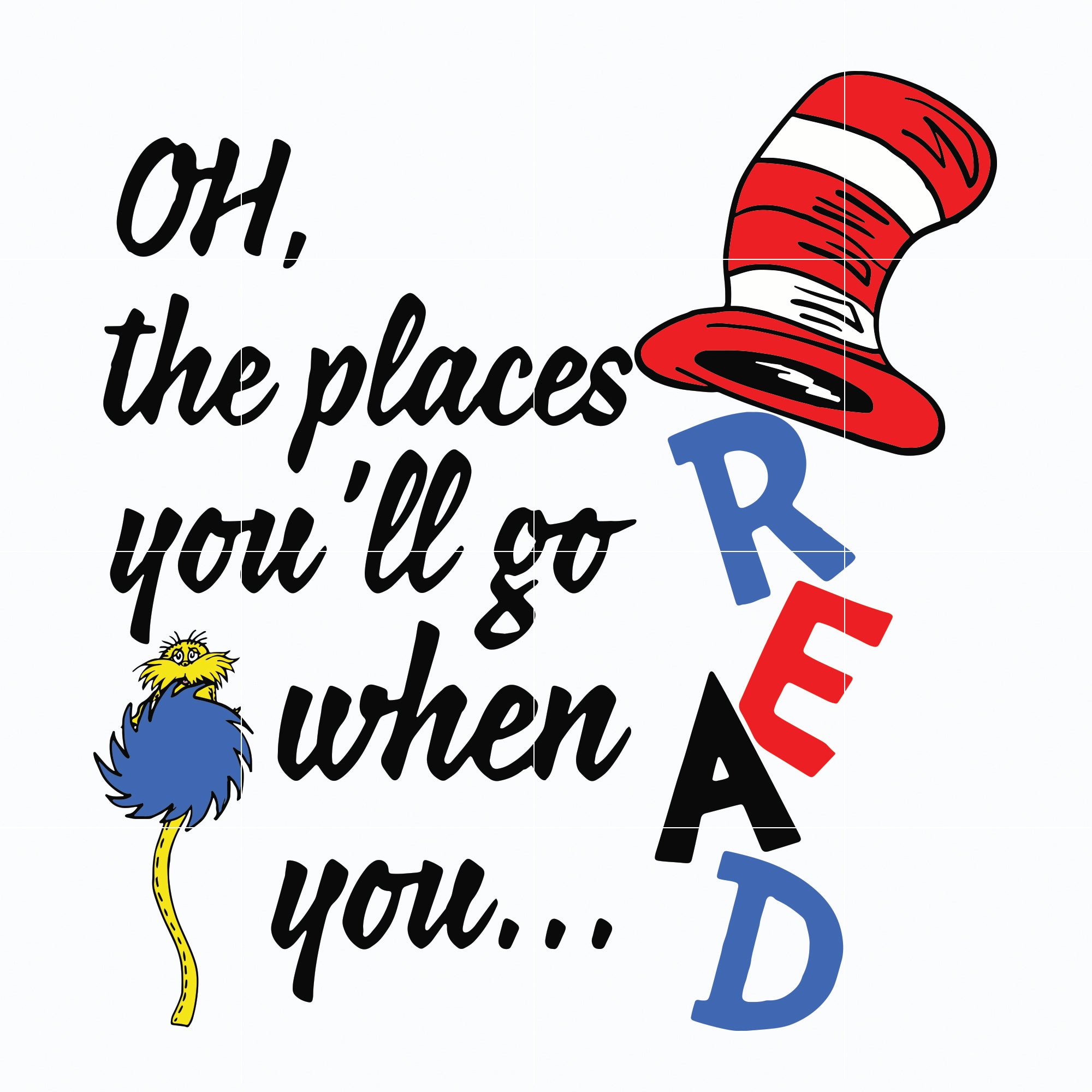 Dr Seuss Oh The Places You’ll Ho When You Read svg, Dr Seuss Cat hat svg, The cat in the Hat svg, dr svg, png, dxf, eps digital file