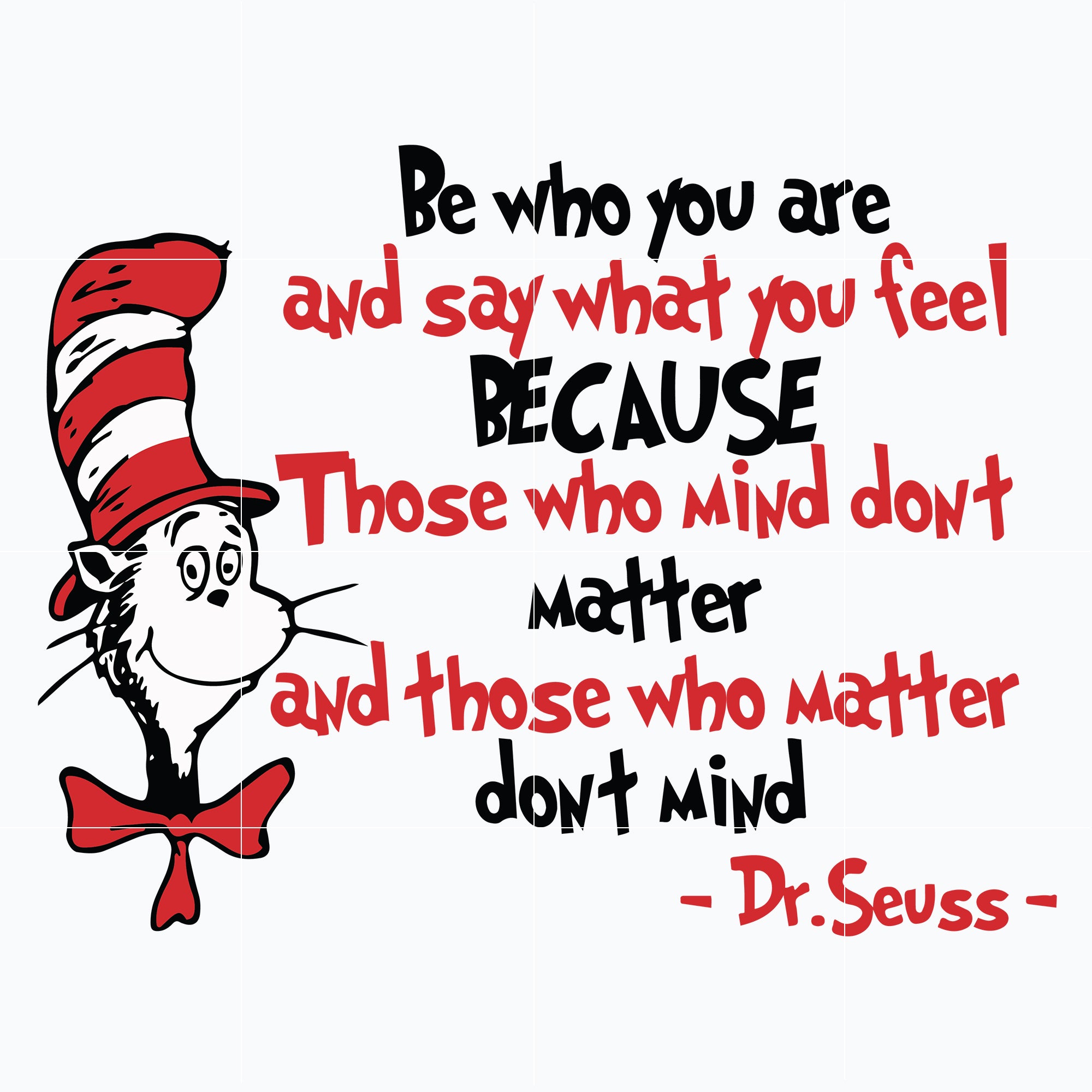Be Who You Are And Say What You Feel Svg, Dr Seuss Svg, png, dxf, eps file