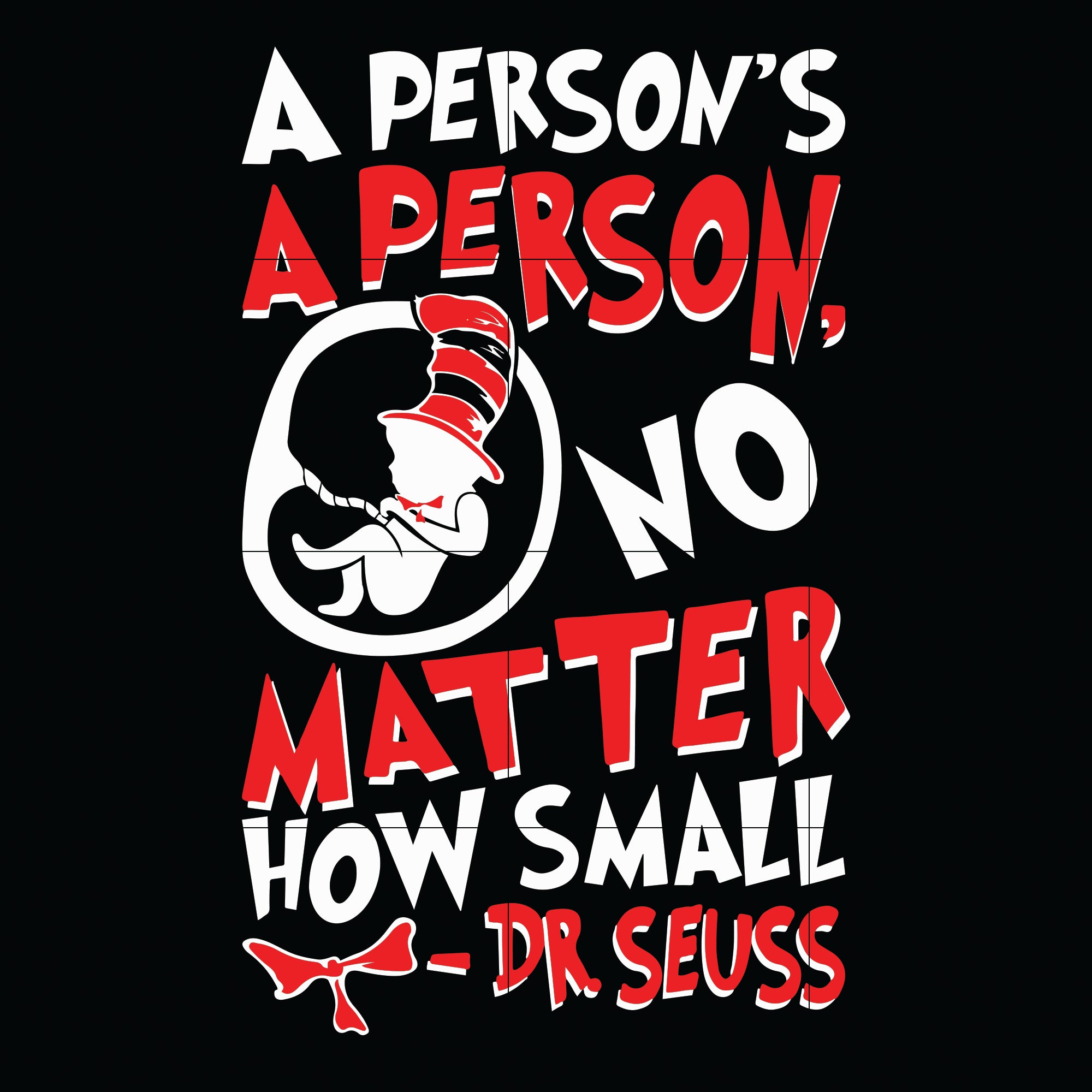 A person's a person svg, No matter how small svg, dr seuss svg, dr svg, png, dxf, eps digital file