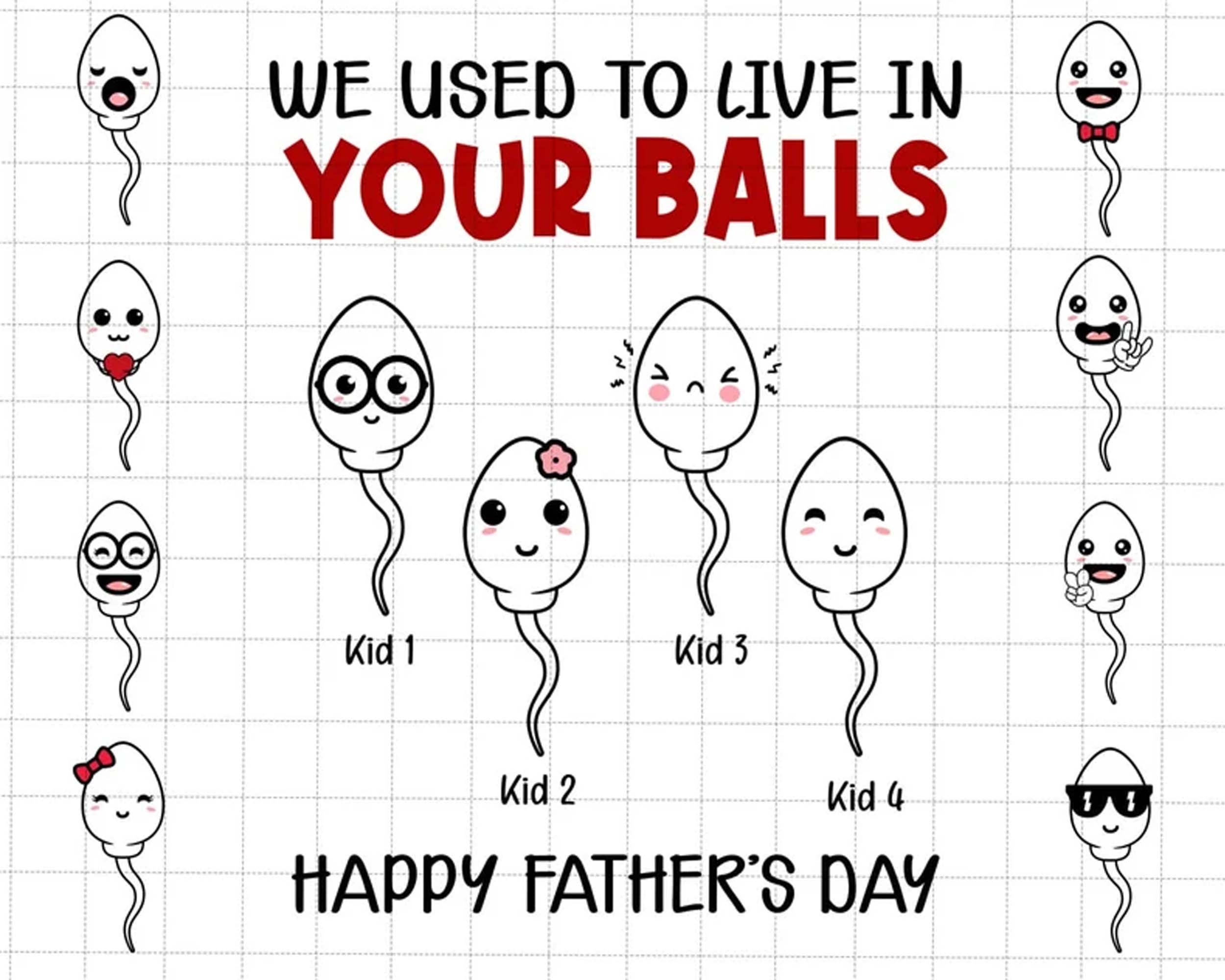 We Used To Live In Your Balls Png, Funny Father's Day Gift Png, Gift For Dad, Father's Day Png, Personalized Funny Little Cute Kids Png