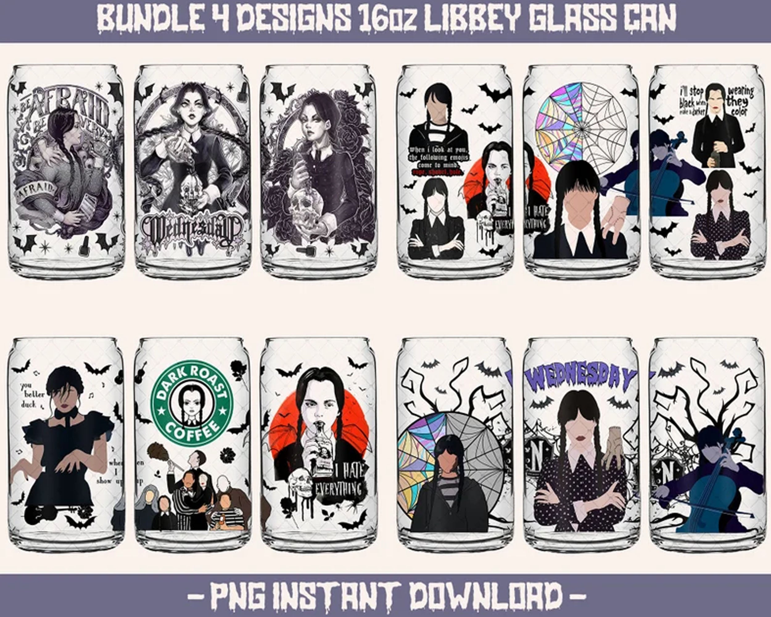 Version 2 - 4 Wednesday Addams Glass Wrap PNG, 16oz Libbey Can Glass, Addams Sublimation bundle