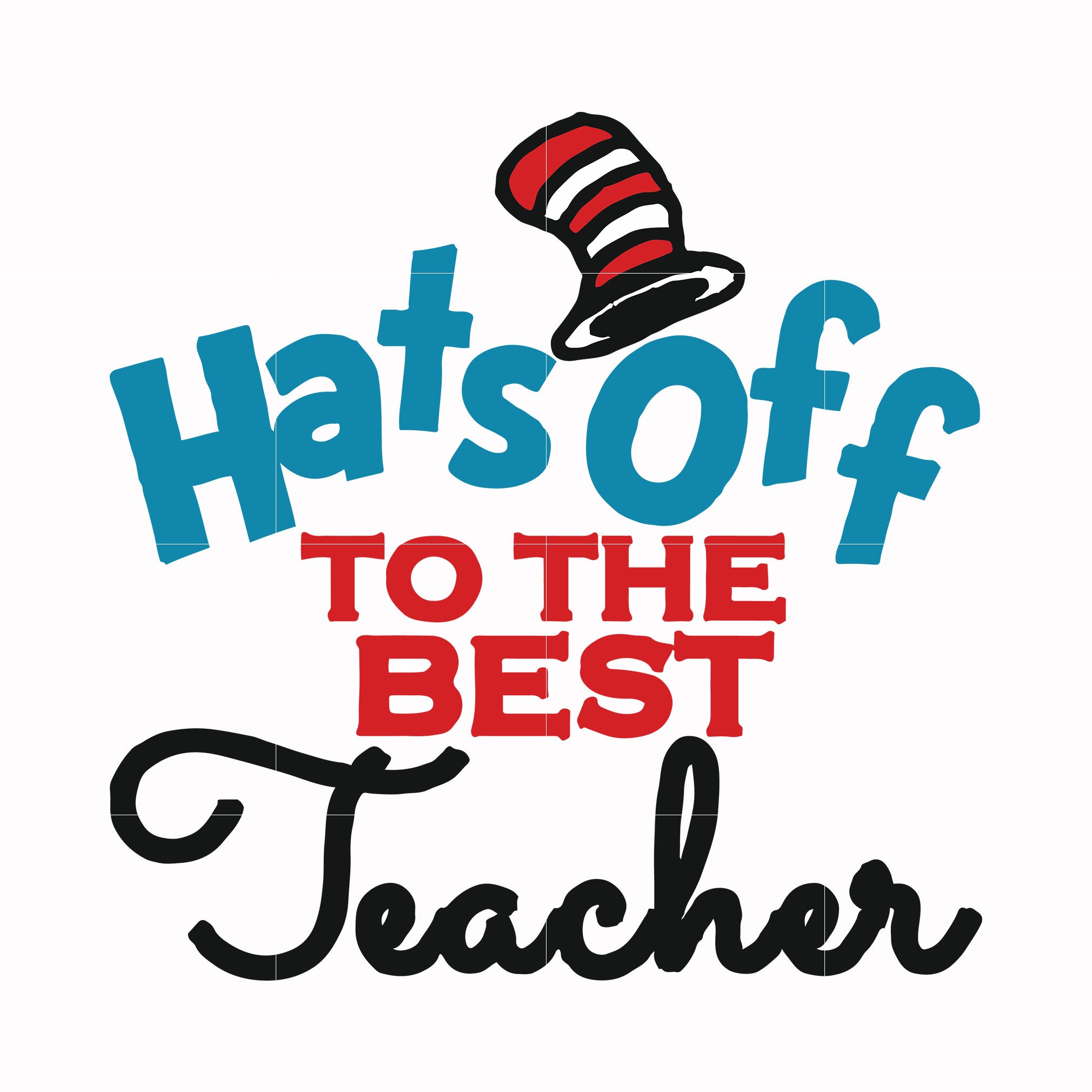 Hats off to the best teacher svg, png, dxf, eps file