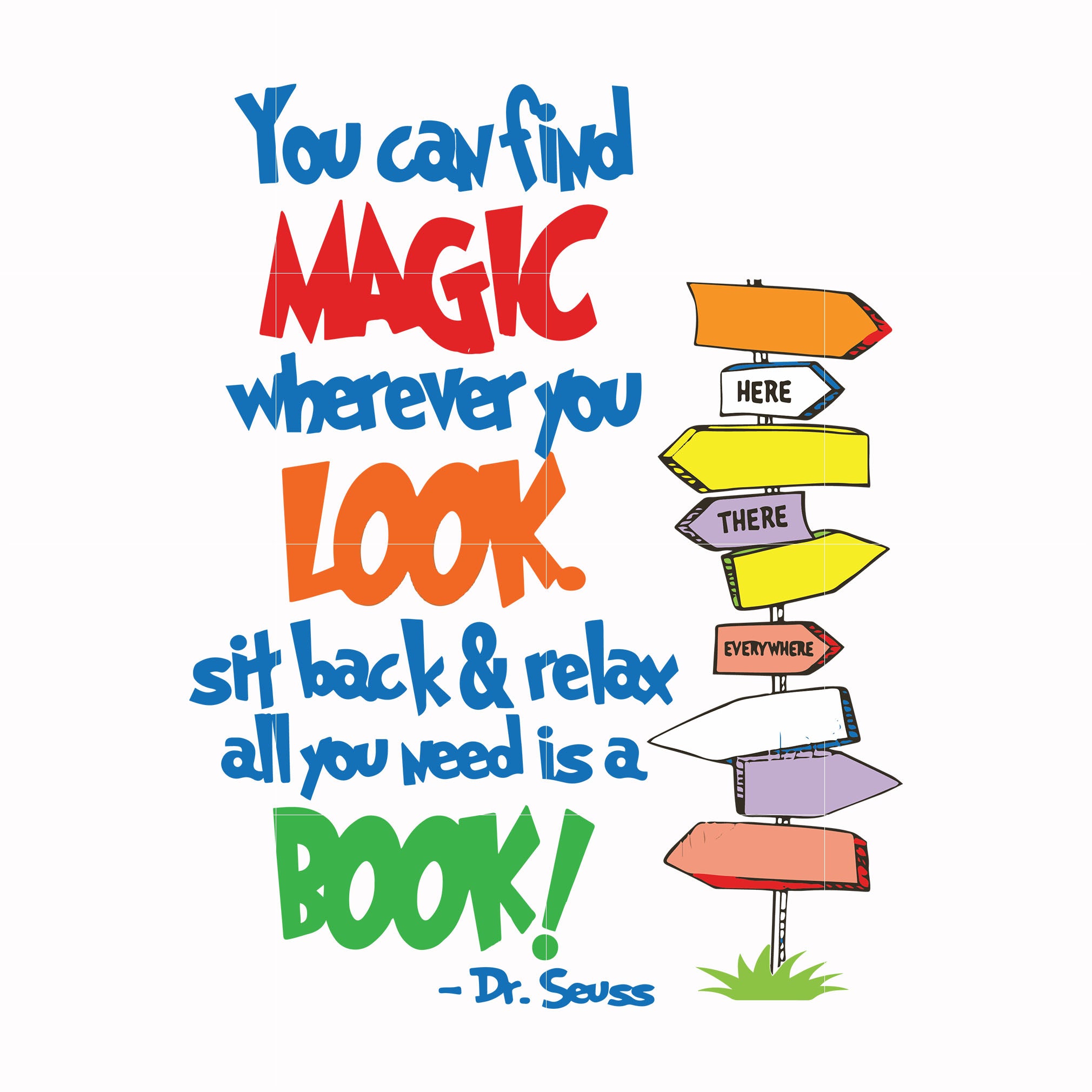 You can find magic wherever you look sit back & relax all you need is a book svg, dr seuss svg, eps, png, dxf