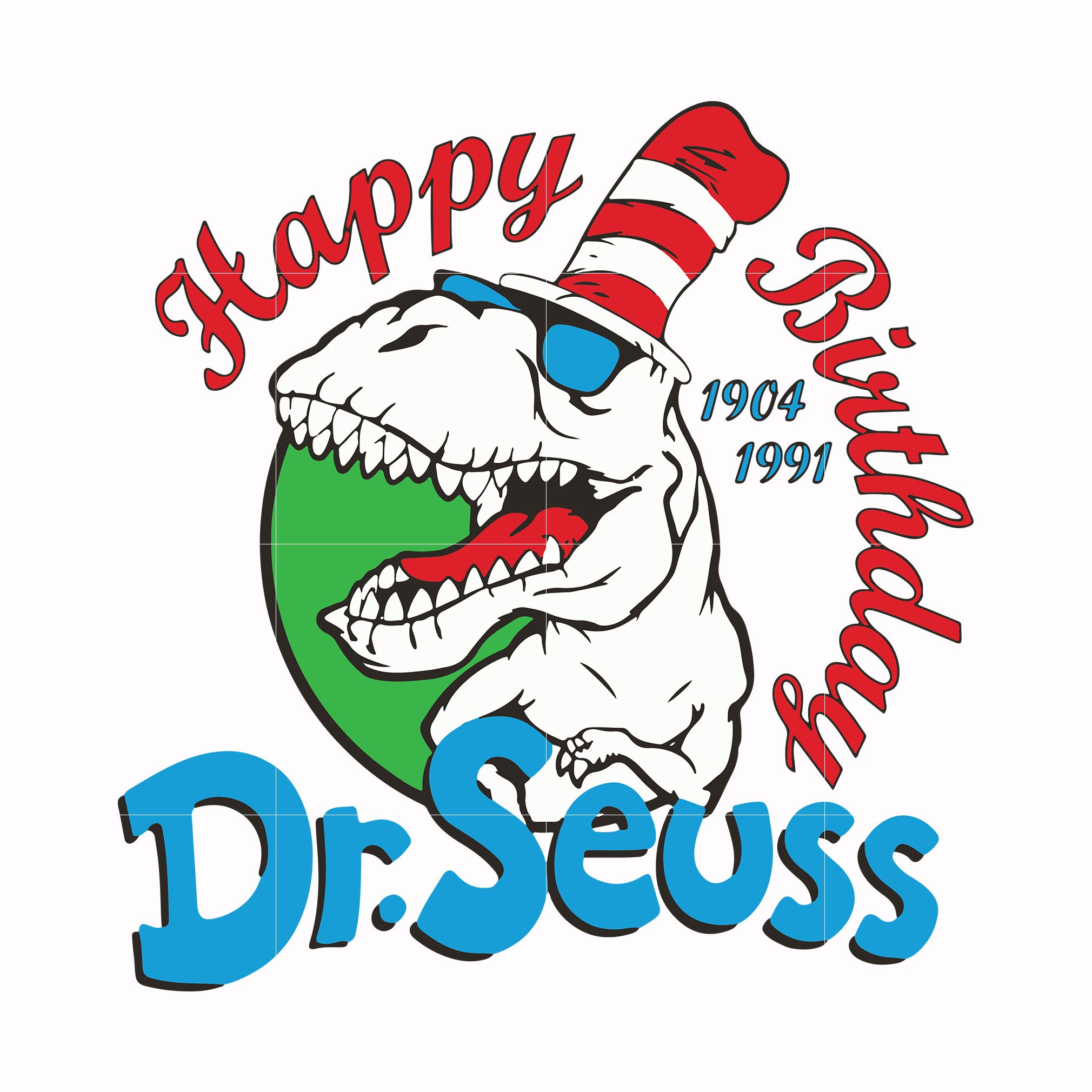 Happy birthday Dr.Seuss svg, dr seuss svg, png, dxf, eps file