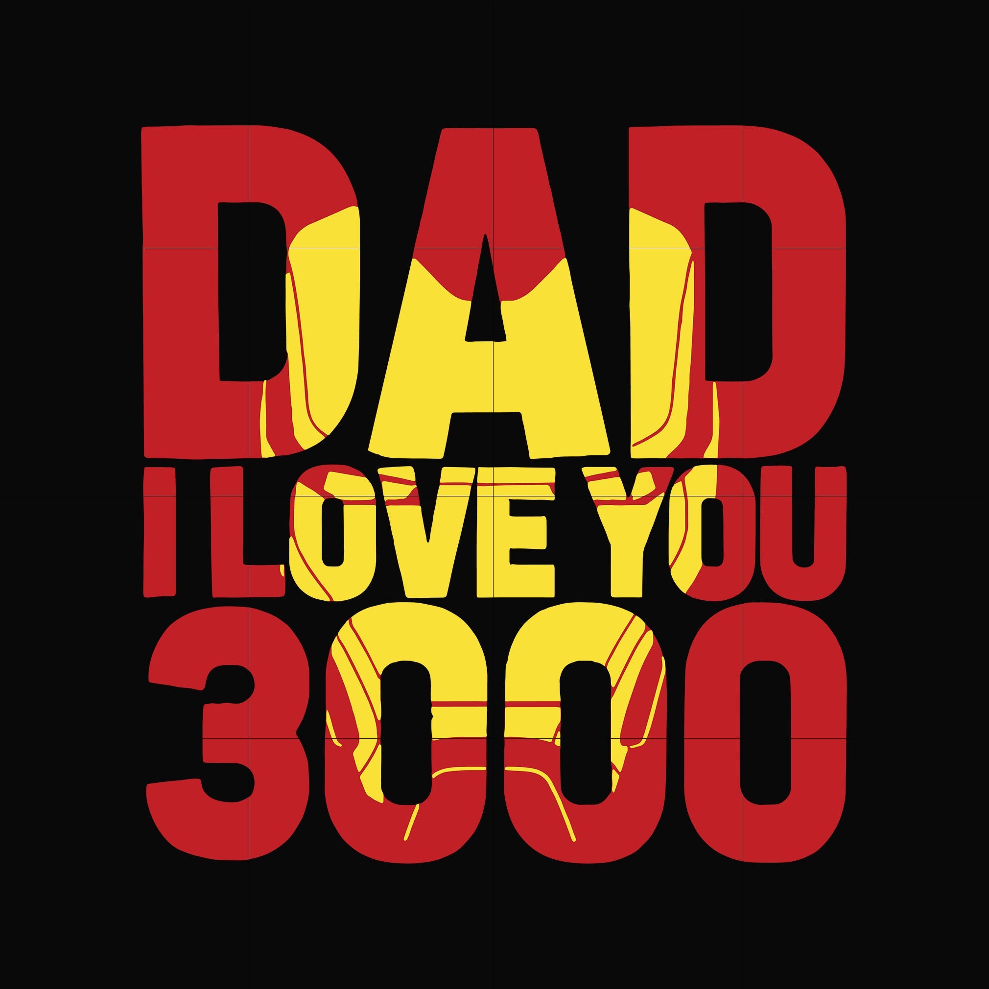 Dad i love you 3000 svg, png, dxf, eps, digital file FTD135