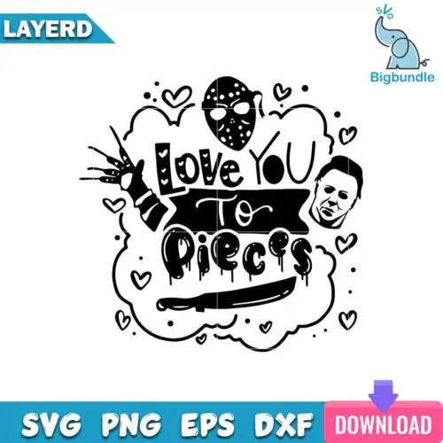 Love you to pieces svg Horror On valentin Day Svg, Halloween Svg, SG22062358