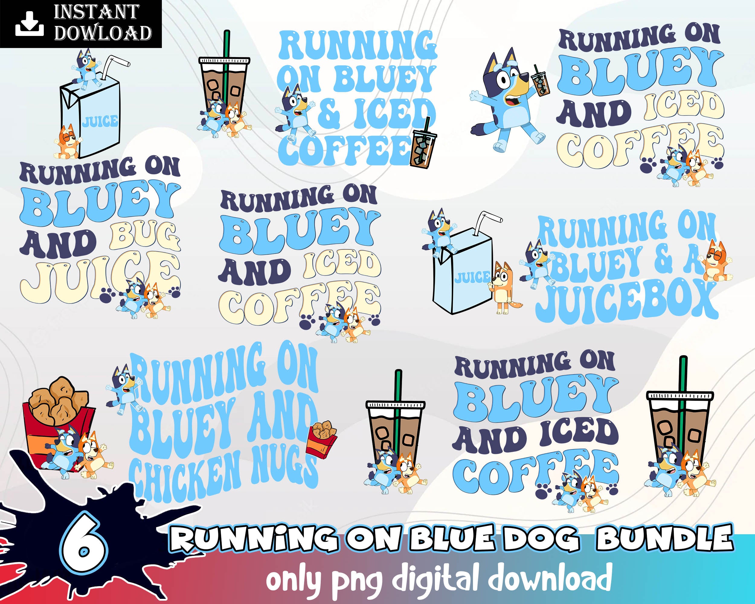 Trendy 6 Running on Blue y & Iced Coffee Juicebox Chicken Nugs Png Bundle, Blue Dog Design Bundle, Instant Download