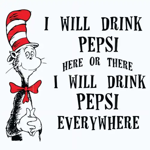 I will drink pepsi here or there I will drink pepsi everywhere svg, png, dxf, eps digital file