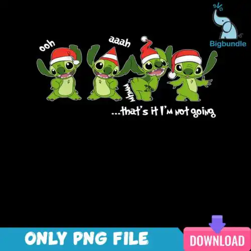 Green Stitch That's It I'm Not Going PNG