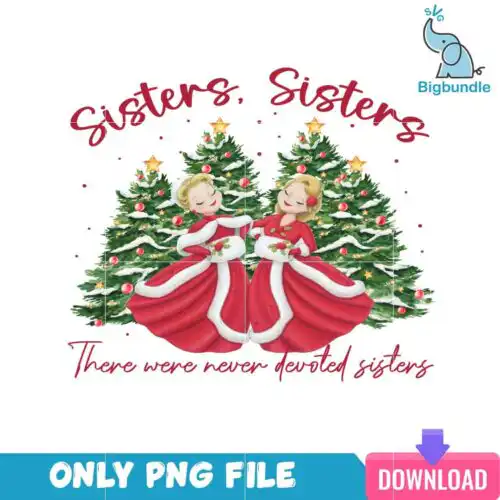 Sisters And Sisters Christmas PNG