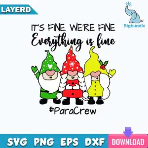 Three cartoon gnomes in green, red and yellow hats with IT'S FINE WE'RE FINE quote