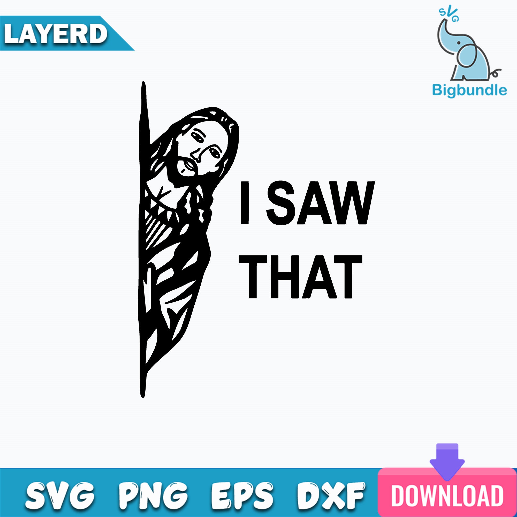 I Saw That SVG, Funny Jesus Peeking SVG, Christian SVG Design Downloads