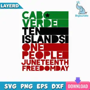 funnyquotes_1046.jpg Bold stacked typography reading CABO VERDE TEN ISLANDS ONE PEOPLE JUNETEENTH FREEDOM DAY with star cutout