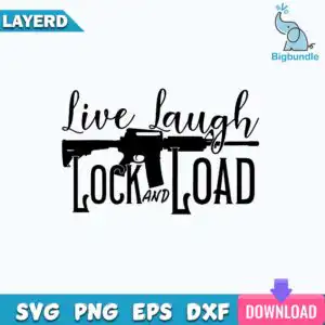 Live Laugh Lock And Load parody design with AR-15 rifle silhouette in black