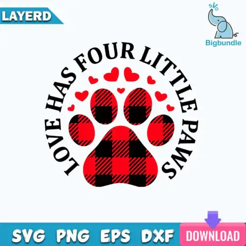 Love Has Four Little Paws Svg, Love Svg