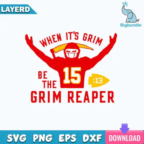 Funnyquotes_1206.jpg Mahomes When It's Grim Be The Grim Reaper Svg, Kansas City Chiefs Svg