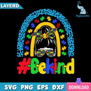 Messy bun mom silhouette with puzzle bow and sunglasses under rainbow arches and #BeKind text