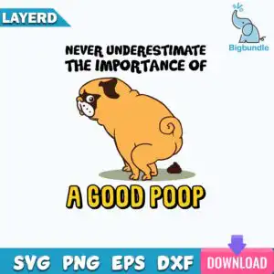 Cartoon pug dog in side profile squatting over a small poop pile with funny quote lettering